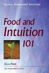 9780918860712-0918860717-Food and Intuition 101, Volume 1: Awakening Intuition