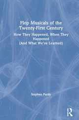 9780367173319-036717331X-Flop Musicals of the Twenty-First Century: How They Happened, When They Happened (And What We’ve Learned)