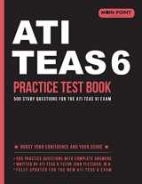 9780999876459-0999876457-ATI TEAS 6 Practice Test Book: 500 Study Questions for the ATI TEAS VI Exam
