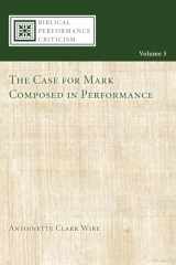 9781498213097-149821309X-The Case for Mark Composed in Performance (Biblical Performance Criticism)