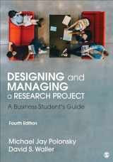 9781544316468-1544316461-Designing and Managing a Research Project: A Business Student's Guide