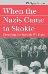 9780700609413-0700609415-When the Nazis Came to Skokie (Landmark Law Cases & American Society) (Landmark Law Cases and American Society)