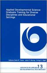9781567502022-1567502024-Applied Developmental Science: Graduate Training for Diverse Disciplines and Educational Settings (Advances in Applied Developmental Psychology)