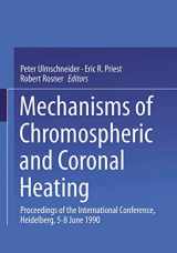 9783642874574-3642874576-Mechanisms of Chromospheric and Coronal Heating: Proceedings of the International Conference, Heidelberg, 5–8 June 1990