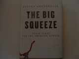 9781400044894-1400044898-The Big Squeeze: Tough Times for the American Worker