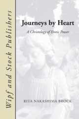 9781606081716-1606081713-Journeys by Heart: A Christology of Erotic Power