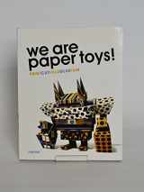 9780061995125-0061995126-We Are Paper Toys: Print-Cut-Fold-Glue-Fun