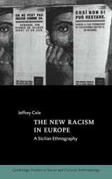 9780521584937-0521584930-The New Racism in Europe: A Sicilian Ethnography (Cambridge Studies in Social and Cultural Anthropology, Series Number 107)