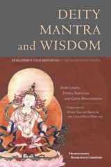 9781559393003-1559393009-Deity, Mantra, and Wisdom: Development Stage Meditation in Tibetan Buddhist Tantra