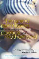 9780819566447-0819566446-The Grand Permission: New Writings on Poetics and Motherhood
