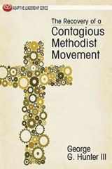 9781426740381-1426740387-The Recovery of a Contagious Methodist Movement (Adaptive Leadership)