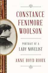 9780393245097-0393245098-Constance Fenimore Woolson: Portrait of a Lady Novelist