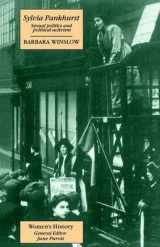 9781857283457-1857283457-Sylvia Pankhurst: Sexual Politics And Political Activism (Women's and Gender History)