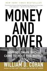 9780767928267-0767928261-Money and Power: How Goldman Sachs Came to Rule the World