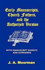 9781568480480-1568480482-Early Manuscripts, Church Fathers and the Authorized Version with Manuscript Digests and Summaries