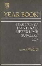 9780323046596-0323046592-Year Book of Hand and Upper Limb Surgery (Volume 2007) (Year Books, Volume 2007)