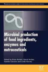 9780081015599-0081015593-Microbial Production of Food Ingredients, Enzymes and Nutraceuticals (Woodhead Publishing Series in Food Science, Technology and Nutrition)