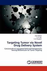 9783846509494-3846509493-Targeting Tumor via Novel Drug Delivery System: Concanavalin-A conjugated Solid Lipid Nanoparticles bearing Mitoxantrone for Tumor Targeting