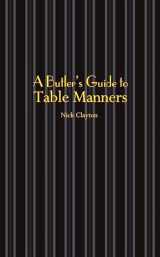 9781905400485-1905400489-A Butler's Guide to Table Manners