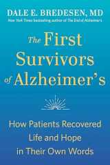 9780593192429-0593192427-The First Survivors of Alzheimer's: How Patients Recovered Life and Hope in Their Own Words