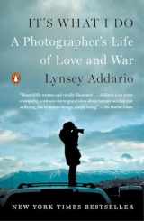 9780143128410-0143128418-It's What I Do: A Photographer's Life of Love and War