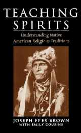 9780195138757-0195138759-Teaching Spirits: Understanding Native American Religious Traditions
