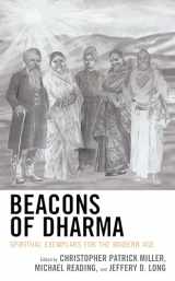 9781498564847-1498564844-Beacons of Dharma: Spiritual Exemplars for the Modern Age (Explorations in Indic Traditions: Theological, Ethical, and Philosophical)
