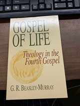 9780943575766-0943575761-Gospel of Life: Theology in the Fourth Gospel (The 1990 Payton Lectures)