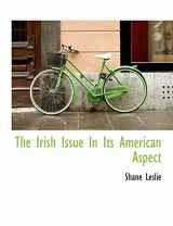 9781140105534-1140105531-The Irish Issue In Its American Aspect