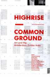 9789078088189-9078088184-High-Rise & Common Ground: Art and the Amsterdam Zuidas Area