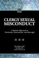 9780983271307-0983271305-Clergy Sexual Misconduct: A Systems Approach to Prevention, Intervention, and Oversight