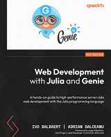 9781801811132-180181113X-Web Development with Julia and Genie: A hands-on guide to high-performance server-side web development with the Julia programming language