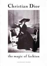9781863170482-1863170480-Christian Dior: The Magic of Fashion