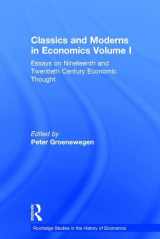 9780415301664-0415301661-Classics and Moderns in Economics Volume I: Essays on Nineteenth and Twentieth Century Economic Thought (Routledge Studies in the History of Economics)
