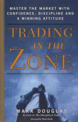 9780735201446-0735201447-Trading in the Zone: Master the Market with Confidence, Discipline and a Winning Attitude