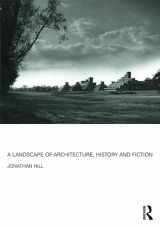 9781138852297-1138852295-A Landscape of Architecture, History and Fiction