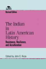 9780842028233-0842028234-The Indian in Latin American History: Resistance, Resilience, and Acculturation (Jaguar Books on Latin America)