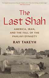 9780300264654-0300264658-The Last Shah: America, Iran, and the Fall of the Pahlavi Dynasty (Council on Foreign Relations Books)