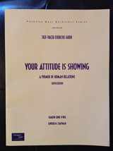 9780130225122-0130225126-Your Attitude Is Showing: A Primer Of Human Relations : Self-Paced Exercise Guide