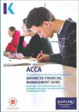 9781787400917-1787400913-ADVANCED FINANCIAL MANAGEMENT (AFM) - STUDY TEXT (Acca Study Texts)