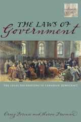 9781552211960-1552211967-The Laws of Government, 2/E: The Legal Foundations of Canadian Democracy