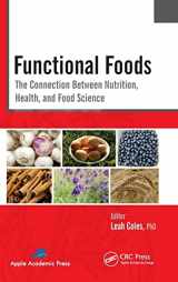 9781926895949-1926895940-Functional Foods: The Connection Between Nutrition, Health, and Food Science