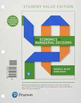 9780134640990-0134640993-Economics of Managerial Decisions, The, Student Value Edition Plus MyLab Economics with Pearson eText -- Access Card Package