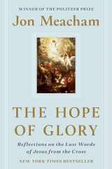9780593236666-0593236661-The Hope of Glory: Reflections on the Last Words of Jesus from the Cross
