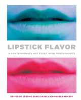 9788862084260-8862084269-Lipstick Flavor: A Contemporary Art Story with Photography