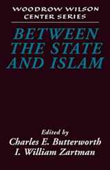 9780521783521-0521783526-Between the State and Islam (Woodrow Wilson Center Series)
