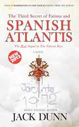 9781466450783-1466450789-The Third Secret of Fatima and Spanish Atlantis: The Real Sequal to The Vatican Boys