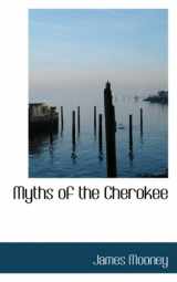 9780559134234-0559134231-Myths of the Cherokee