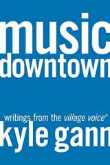 9780520229822-0520229827-Music Downtown: Writings from the Village Voice