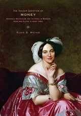 9781421401867-142140186X-The Vulgar Question of Money: Heiresses, Materialism, and the Novel of Manners from Jane Austen to Henry James
